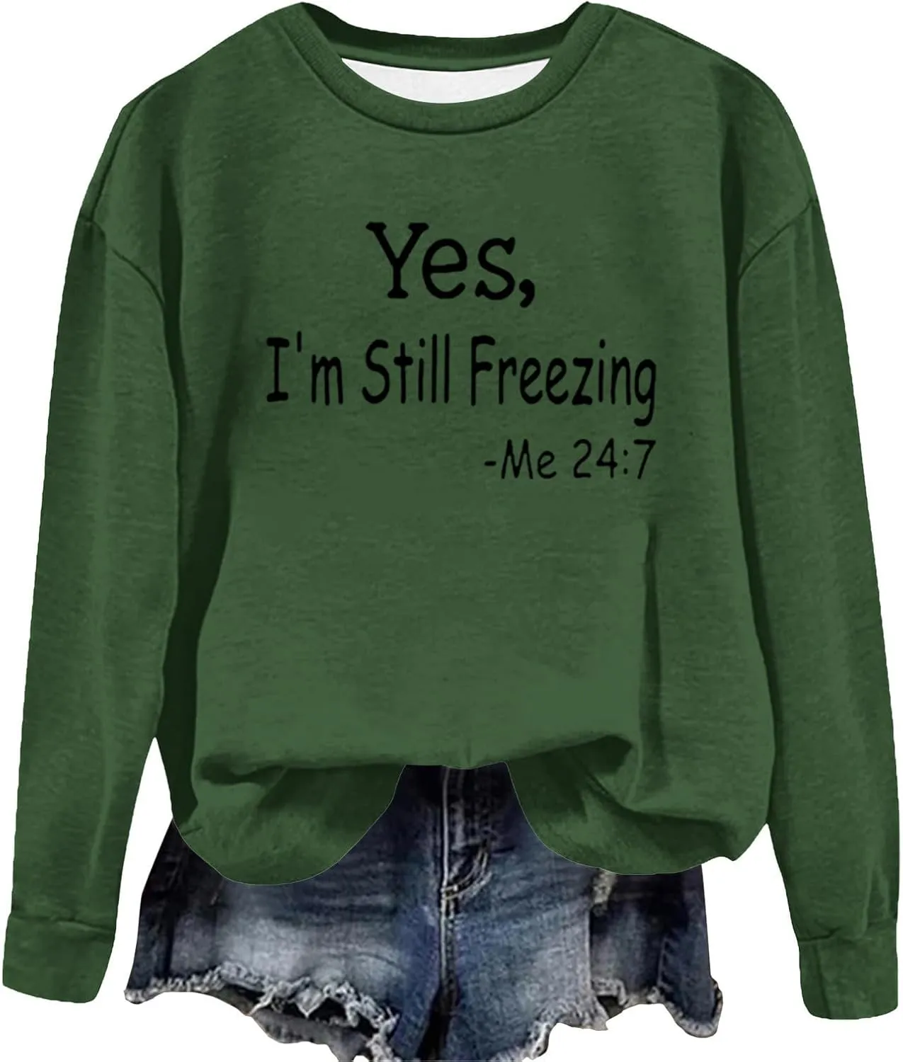 Ceboyel Yes Im Still Freezing Me 24/7 Sweatshirt Crewneck Long Sleeve Shirts Trendy Funny Pullover Tops Winter Gifts Clothing