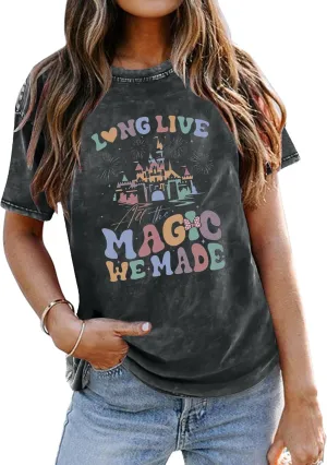 Magical Shirt Magic Kingdom Shirts: Long Live All The Magic We Made Tshirt Holiday Castle Graphic Tee Family Vacation Top