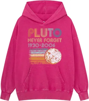 Never Forget Pluto Washed Hoodie Vintage Funny Men Space Hooded Sweatshirt Oversized Women Long Sleeve Pullove