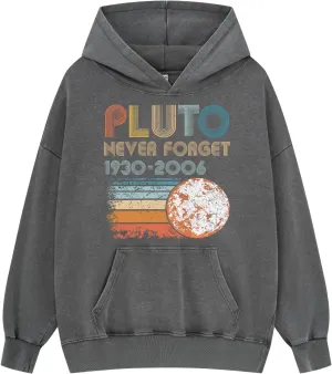 Never Forget Pluto Washed Hoodie Vintage Funny Men Space Hooded Sweatshirt Oversized Women Long Sleeve Pullove